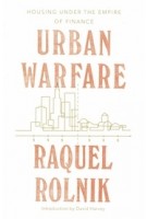 Urban Warfare. Housing Under the Empire of Finance | 9781788731607 | Raquel Rolnik | Verso Books