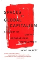 Spaces of Global Capitalism. A Theory of Uneven Geographical Development | David Harvey | 9781788734653 | VERSO