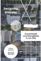 Designing Disorder. Experiments and Disruptions in the City | Richard Sennett, Pablo Sendra | 9781788737838 | VERSO