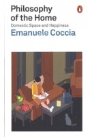 Philosophy of the Home | Domestic Space and Happiness | Emanuele Coccia | 9781802061017 | Penguin