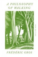 A Philosophy of Walking | Frédéric Gros | 9781804290446 | Verso Books