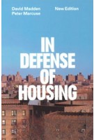 In Defense of Housing. The Politics of Crisis | David Madden, Peter Marcuse | 9781804294949 | Verso Books