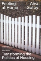Feeling at Home. Transforming the Politics of Housing | Alva Gotby | 9781804296219 | Verso Books
