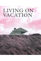 Living on vacation | Phaidon Editors | 9781838660406 | PHAIDON