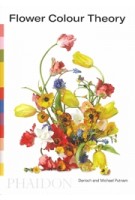 Flower Colour Theory | Taylor Putnam, Michael Putnam | 9781838662356 | PHAIDON