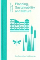 Planning, Sustainability and Nature. Concise Guides to Planning | Concise Guides to Planning | Dave Counsell, Rob Stoneman | 9781848222854 | Lund Humphries