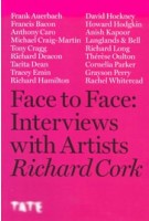 Face to Face. Interviews with Artists | Richard Cork | 9781849768085 | Tate