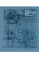 Detail in Contemporary Glass Architecture | Virginia McLeod | 9781856697408