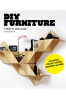 DIY FURNITURE. A Step-by-Step Guide | Christopher Stuart | 9781856697422