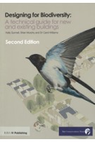 Designing for Biodiversity. A Technical Guide for New and Existing Buildings (2nd edition) | Brian Murphy, Kelly Gunnell, Carol Williams | 9781859464915