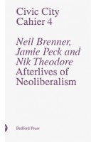 Civic City Cahier 4. Afterlives of Neoliberalism