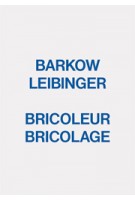 BRICOLEUR BRICOLAGE | Barkow Leibinger | 9781907896293