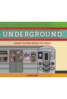 Underground. Subway Systems Around The World | Uijung Kim | 9781908714695 | Cicada Books