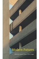 Modern futures | Hannah Neate, Ruth Craggs | Uniformbooks | 9781910010112