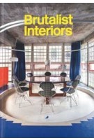 Brutalist Interiors | Blake Gopnik | 9781912018222 | Blue Crow Media