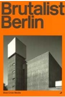 Brutalist Berlin | Felix Torkar | 9781912018253 | Blue Crow Media