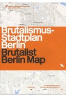 Brutalist Berlin Map | Felix Torkar | 9781912018918 | Blue Crow Media