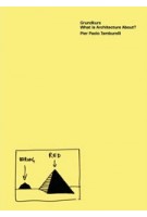 Grundkurs. What is Architecture About? | Pier Paolo Tamburelli | 9781913620950 | MACK