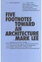 Five Footnotes Toward an Architecture | Mark Lee | 9781915609762 | Sternberg Press, Harvard Design Press