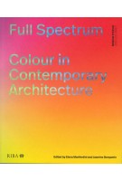 Full Spectrum. Colour in Contemporary Architecture | Elena Manferdini, Jasmine Benyamin | 9781915722034 | RIBA
