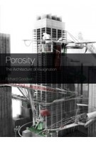 Porosity. The Architecture of Invagination | Richard Goodwin | 9781921426865