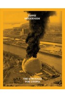 HIPPIE MODERNISM. A Struggle for Utopia | Greg Castillo, Esther Choi, Alison Clarke, Andrew Blauvelt | 9781935963097 | Walker art center