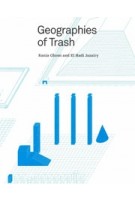 Geographies of Trash | Rania Ghosn, El Hadi Jazairy | 9781940291642 | ACTAR