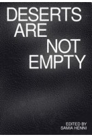 Deserts are Not Empty | Samia Henni | 9781941332740 | Columbia University Press