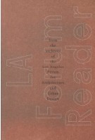 LA Forum Reader. From the Archives of the Los Angeles Forum for Architecture and Urban Design | Edited by Rob Berry, Victor Jones, Michael Sweeney, Mimi Zeiger, and Chava Danielson, Joe Day, Thurman Grant, Duane McLemore | 9781945150999 | Actar