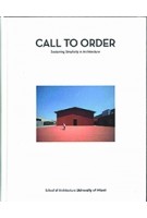 CALL TO ORDER. Sustaining Simplicity in Architecture | Carie Penabad | 9781946226143 | Oscar Riera Ojeda Publishers