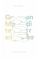 Gran Mediterraneo. Project Process Progress | David Tajchman | 9781948765015 | ACTAR