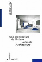 Eileen Gray Intimate Architecture | Hyx Editions | 9782373820072