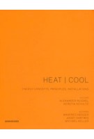 SCALE. Heat I Cool. Energy Concepts, Principles, Installations | Manfred Hegger, Joost Hartwig, Martin Keller | 9783034605137