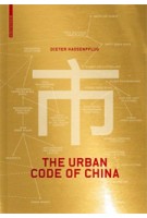 The Urban Code of China | Dieter Hassenpflug | 9783034605724 | Birkhäuser