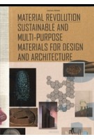 Material Revolution | sustainable and multi-purpose materials for design and architecture | Sascha Peters | 9783034606639