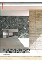 MIES VAN DER ROHE. THE BUILT WORK | Carsten Krohn | 9783034607407