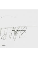 Tony Fretton Architects. Buildings and their Territories | Tony Fretton | 9783034608084