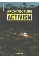 ARCHITECTURE ACTIVISM. GRAFT | Lars Krückeberg, Wolfram Putz, Thomas Willmeit | 9783035610239