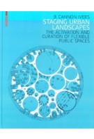 staging-urban-landscapes-the-activation-and-curation-of-flexible-public-spaces-b-cannon-ivers