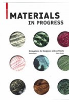 Materials in Progress. Innovations for Designers and Architects | Sascha Peters, Diana Drewes | 9783035613582 | Birkhäuser