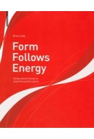 Form Follows Energy using natural forces to maximize performance | Brian Cody | Birkhauser | 9783035614053