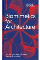 Biomimetics for Architecture. Learning from Nature | Jan Knippers, Ulrich Schmid, Thomas Speck | 9783035617863 | Birkhäuser