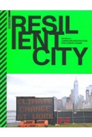 Resilient City. Landscape Architecture for Climate Change | Elke Mertens | 9783035622348 | Birkhäuser