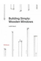 Building Simply. Wooden Windows | Judith Resch | 9783035625769 | Birkhäuser