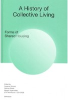 A History of Collective Forms of Shared Living | Susanne Schmid, Dietmar Eberle, Margrit Hugentobler | 9783035628005 | Birkhäuser