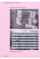 Rethinking Obsolete Typologies. Transformation Potentials and Scenarios | Anamarija Batista, Julia Siedle | 9783035628050 | Birkhäuser