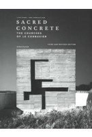 Sacred Concrete | The Churches of Le Corbusier - Third and Revised Edition | Flora Samuel, Inge Linder-Gaillard | 9783035628920 | BIRKHAUSER