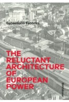 The Reluctant Architecture of European Power | Sebastiano Fabbrini | 9783035629842 | Birkhäuser