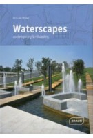 Waterscapes. Contemporary Landscaping | Chris van Uffelen | 9783037680742