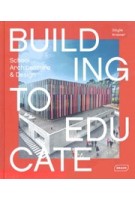 Building to Educate. School Architecture & Design | Sibylle Kramer | 9783037682388 | BRAUN
